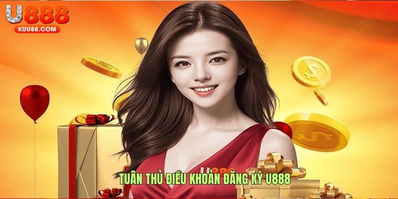 Tuân thủ điều khoản tại nhà cái U888