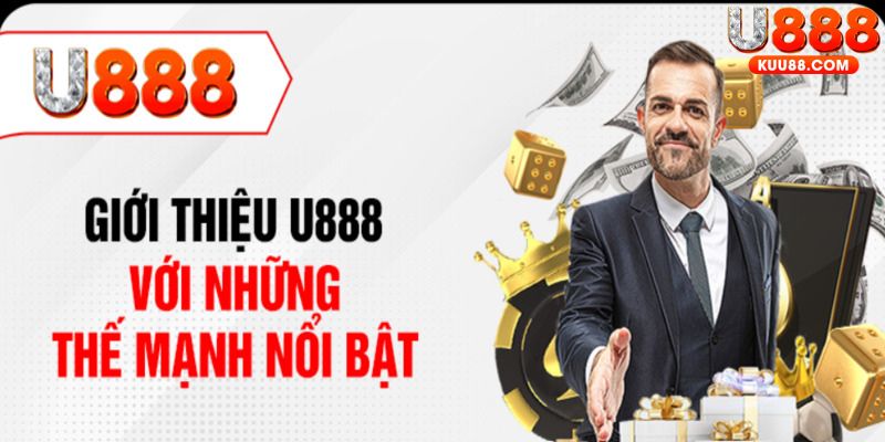 Giới thiệu nhà cái U888 với những đặc tính vượt trội