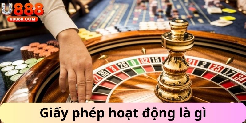 Giấy phép hoạt động là gì