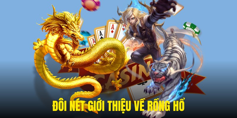 Game rồng hổ là gì?